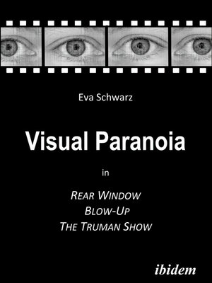 cover image of Visual Paranoia in Rear Window, Blow-Up and the Truman Show